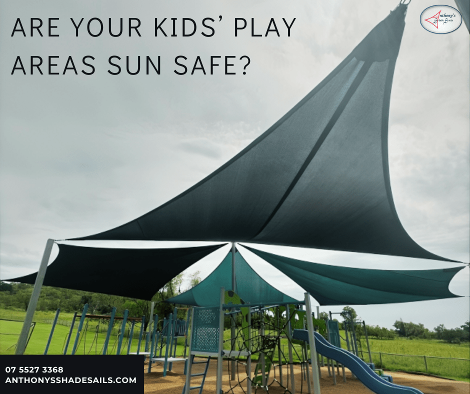 Are Your Kids’ Play Areas Sun Safe? | Shade Sails Gold Coast || Anthony Shade Sails