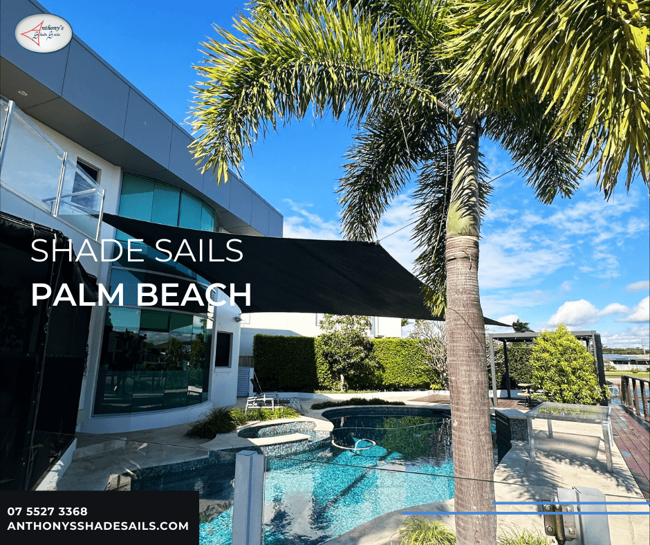 Shade Sails Palm Beach || Anthony Shade Sails