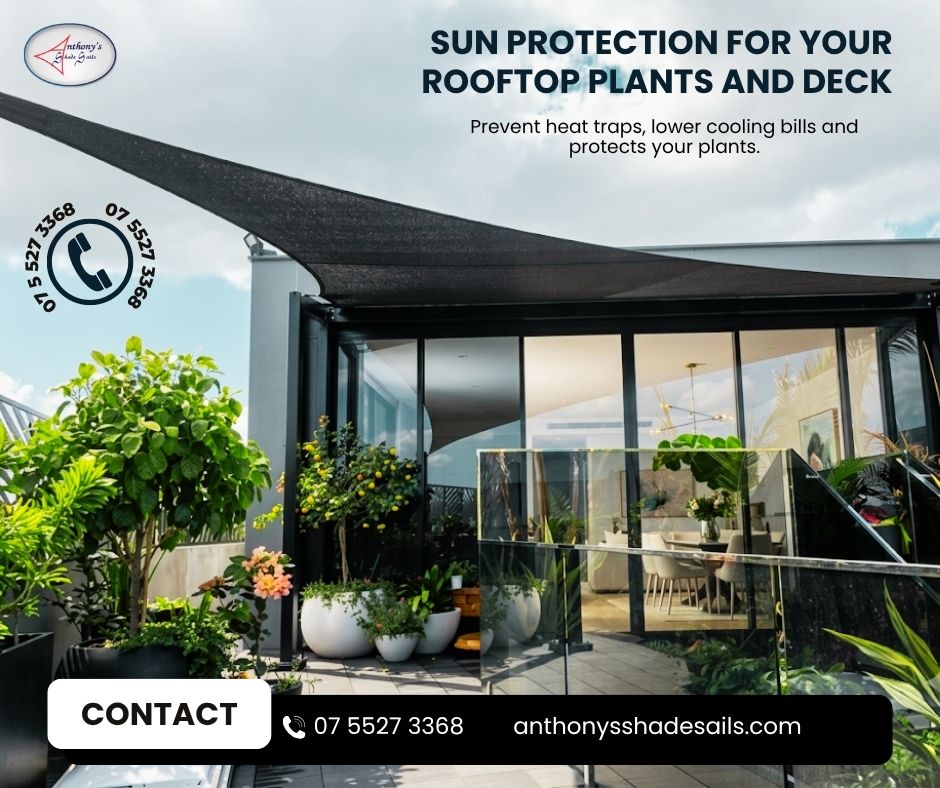 Sun Protection For Your Rooftop Plants And Deck